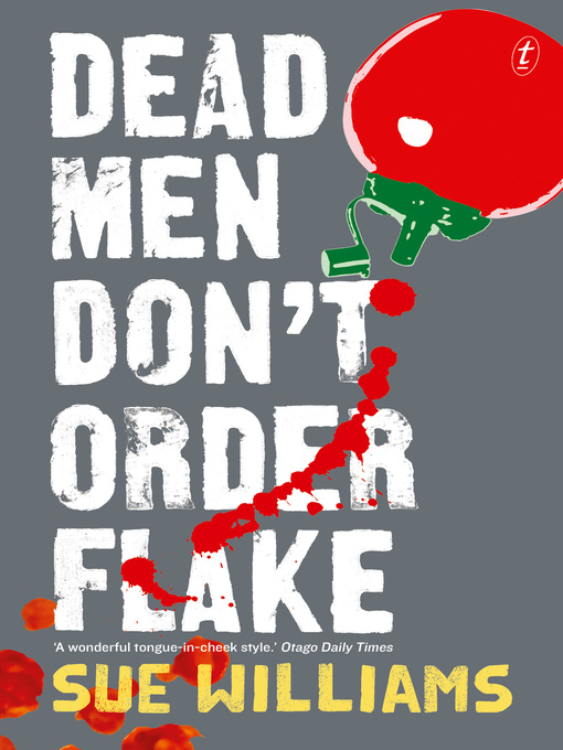 Title details for Dead Men Don't Order Flake: a Rusty Bore Mystery by Sue Williams - Available